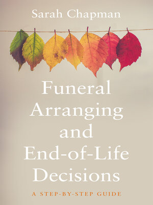cover image of Funeral Arranging and End-of-Life Decisions